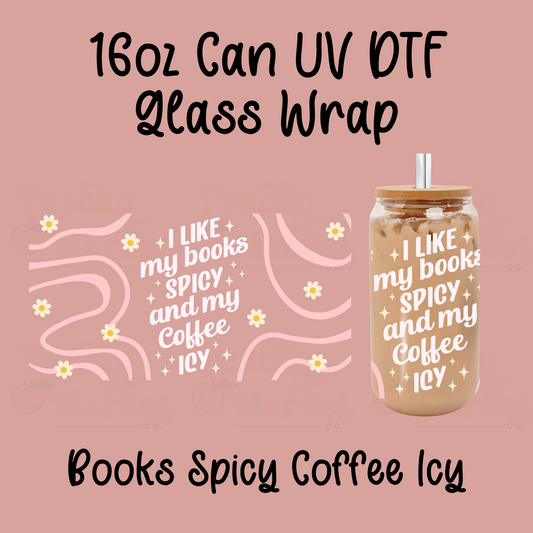 Books Spicy Coffee Icy White Text 16oz Can Glass Wrap UV DTF