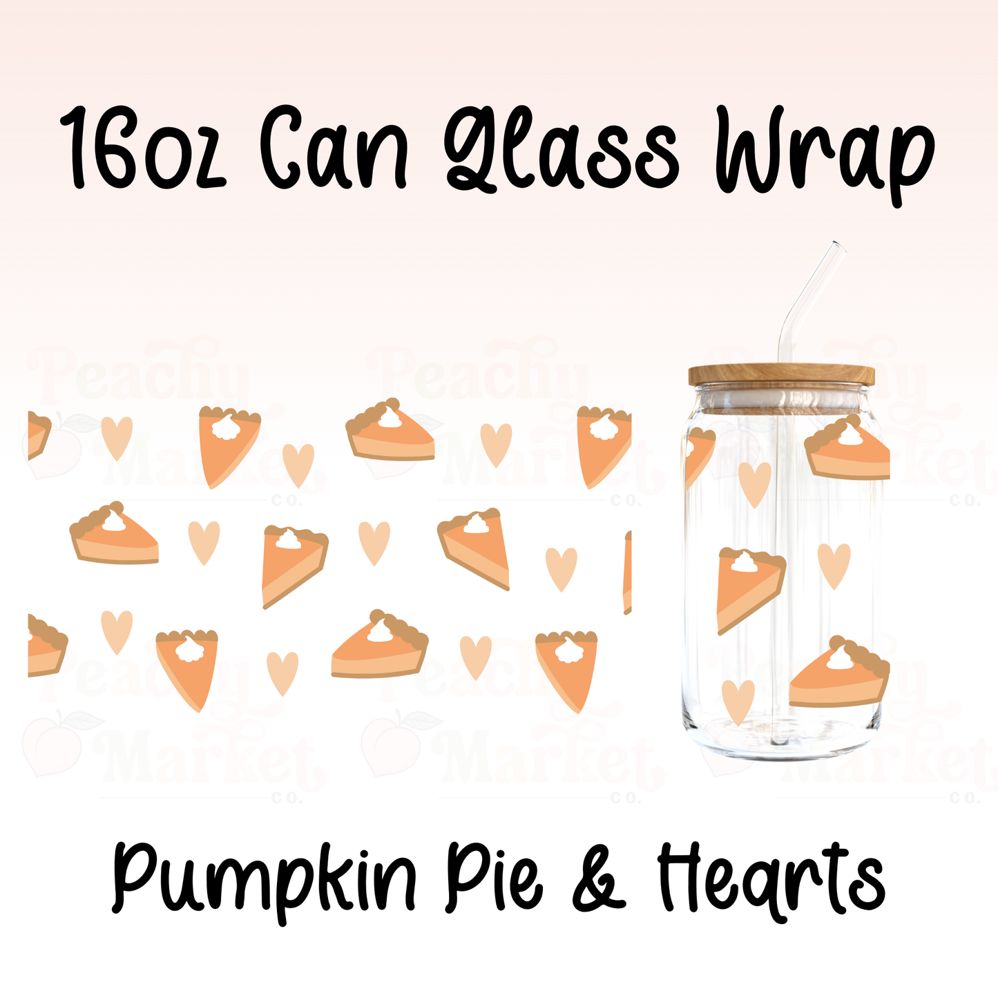 Pumpkin Pie and Hearts 16oz Can Glass Wrap Vinyl