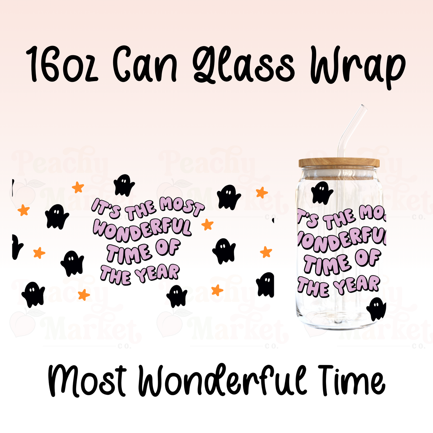 Most Wonderful Time 16oz Can Glass Wrap Vinyl
