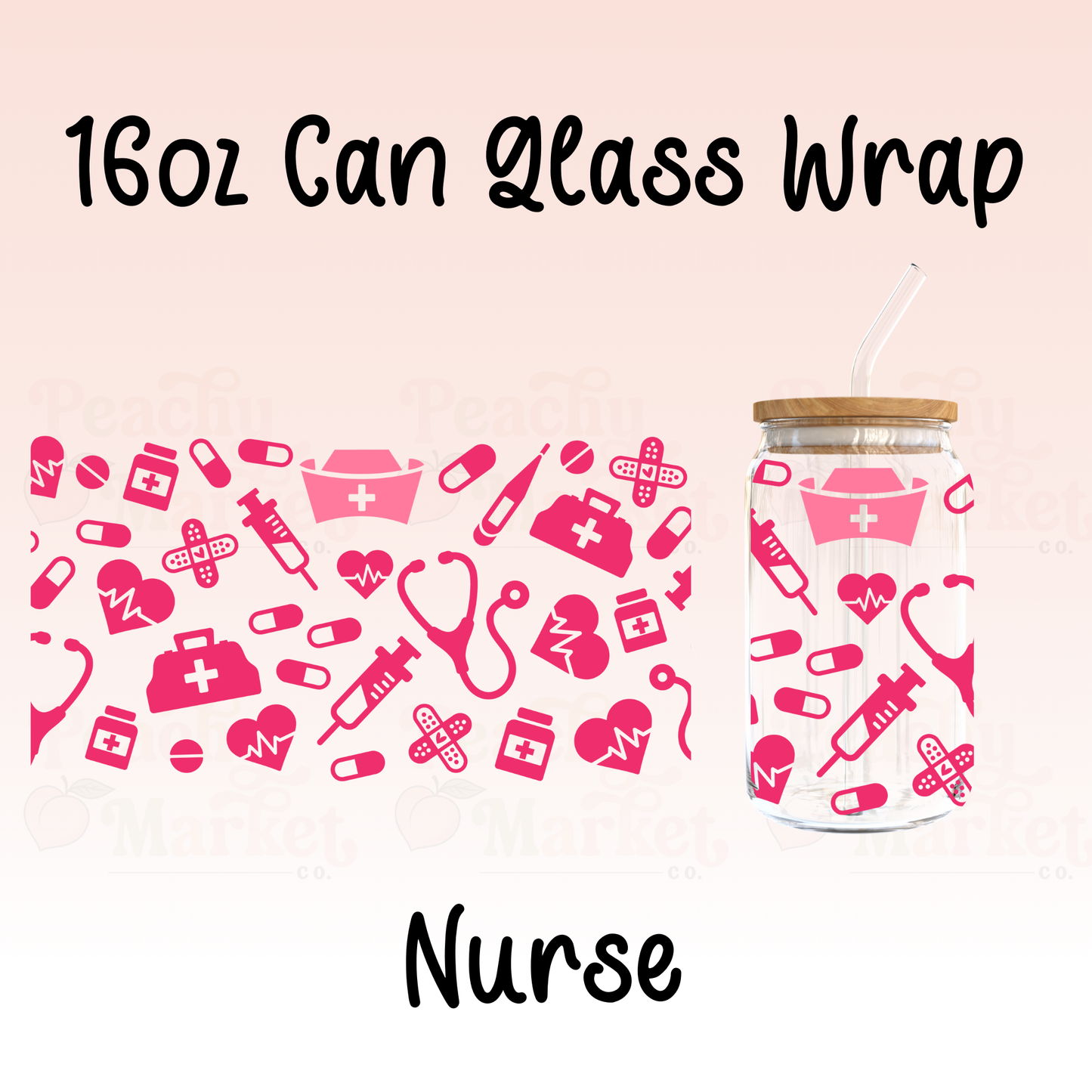 Nurse 16oz Can Glass Wrap Vinyl