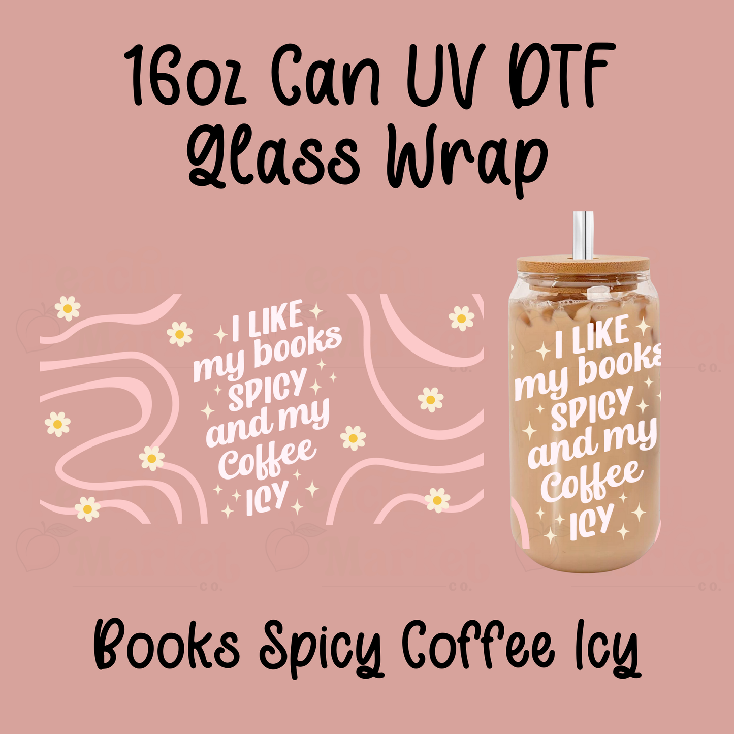 Books Spicy Coffee Icy White Text 16oz Can Glass Wrap UV DTF