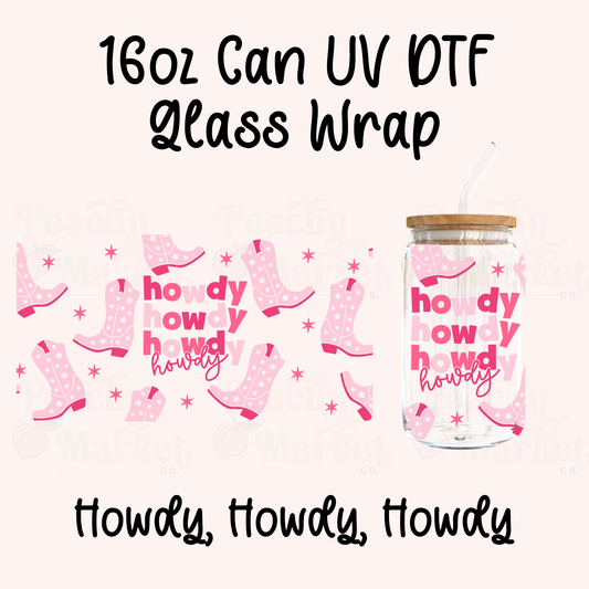 Howdy Howdy Howdy 16oz Can Glass Wrap UV DTF