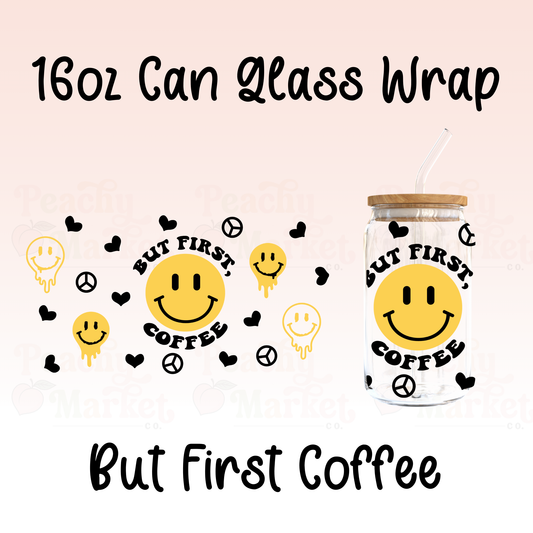 But First Coffee 16oz Can Glass Wrap Vinyl