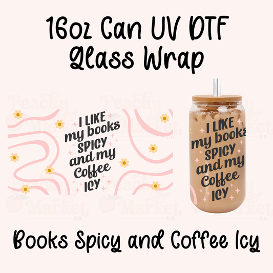 Books Spicy and Coffee Icy 16oz Can Glass Wrap UV DTF