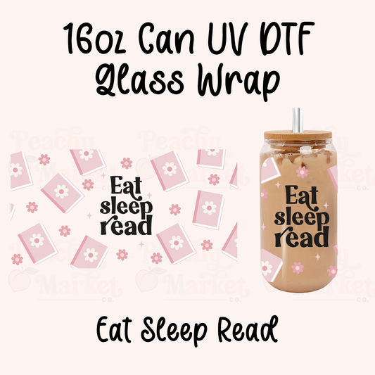 Eat Sleep Read 16oz Can Glass Wrap UV DTF