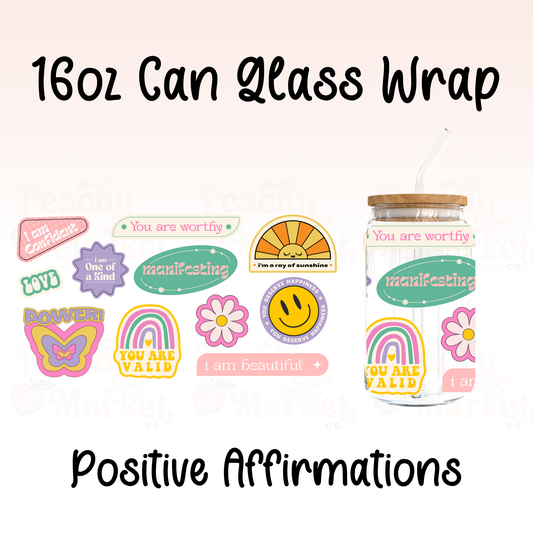 Positive Affirmations 16oz Can Glass Wrap Vinyl