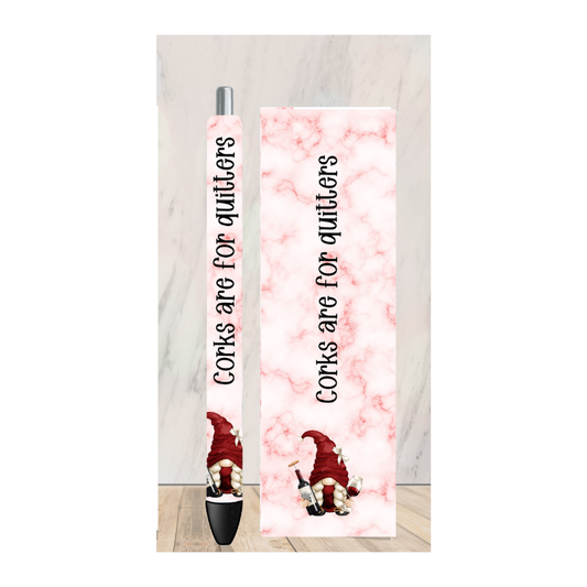 Corks are For Quitters Pen Wrap
