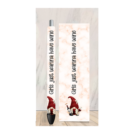Girls Just Wanna Have Wine Pen Wrap