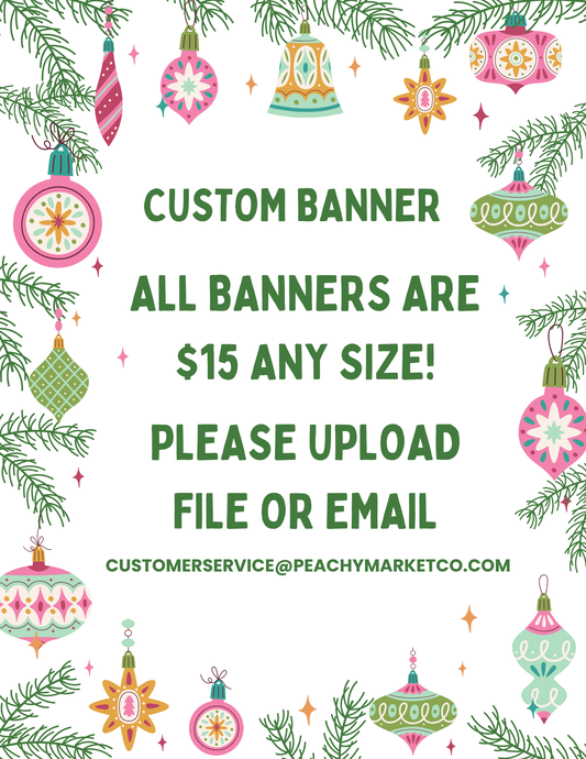 HOLIDAY SALE $15 Banners ANY SIZE