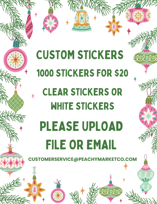 1000 Custom Stickers $20